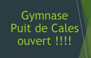 Gymnase Puit de Cales ouvert