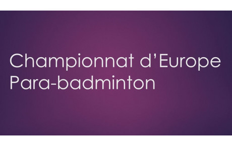 Championnat d'Europe Para-badminton